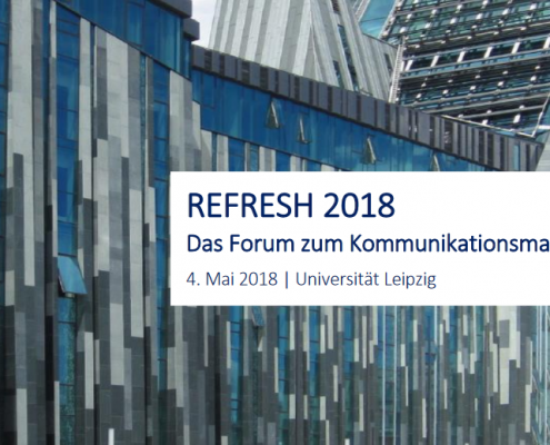 REFRESH 2018 – Das Forum zum Kommunikationsmanagement | Büro Hitschfeld